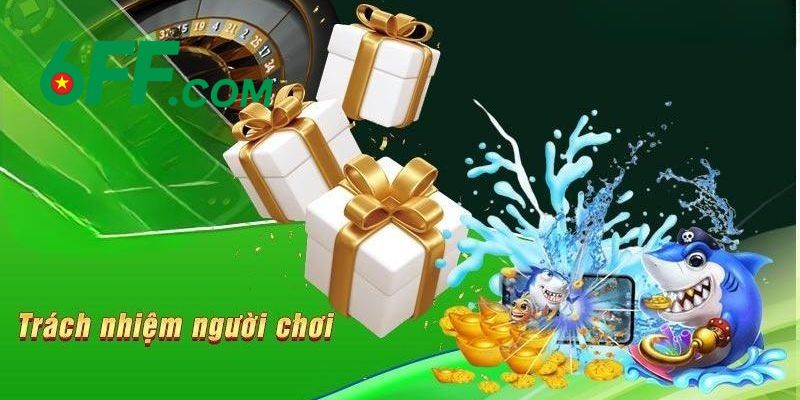 Chơi Có Trách Nhiệm 6FF – Bảo Vệ Mọi Hội Viên Tuyệt Đối 4 Những lợi ích bền vững khi bạn thực hiện chính sách chơi có trách nhiệm 6FF